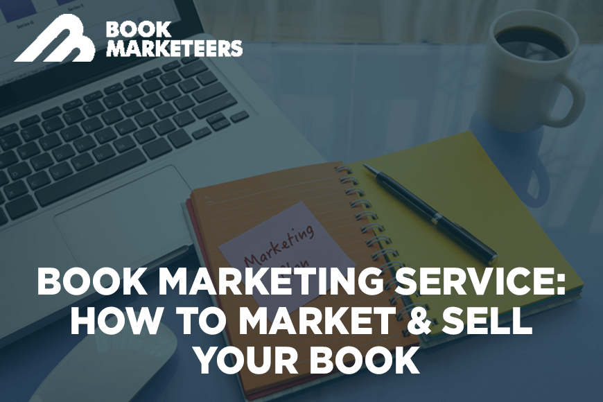 Book Marketing Service How To Market & Sell Your Book