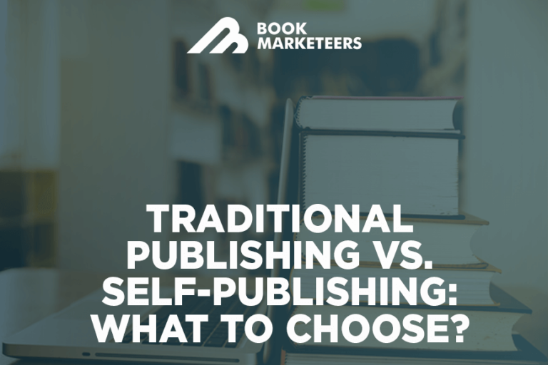 Traditional Publishing Vs. Self-Publishing: What To Choose?